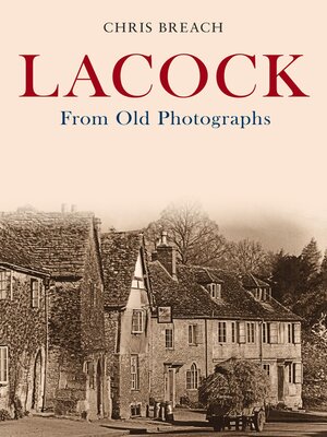 cover image of Lacock From Old Photographs